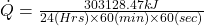  \dot{Q}=\frac{303128.47 kJ}{24 (Hrs)\times 60(min)\times 60(sec)} 