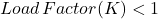 Load \,Factor (K)<1